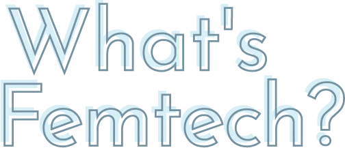 What's Femtech